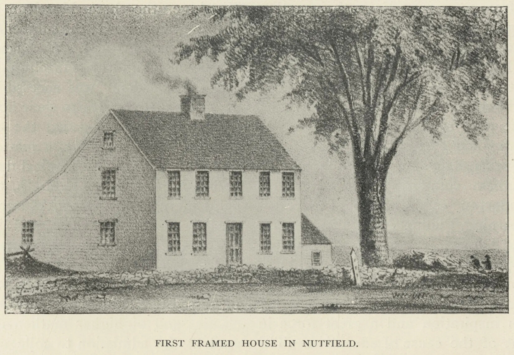 A black and white drawing of a two-storied house, with a small attic window on the third floor. The house has a short roof on one side and a long, slooping roof on the other. The house faces a field lined with a stone wall. To the right of the house is a large tree. The title of the drawing, located along the bottom border, reads "FIRST FRAMED HOUSE IN NUTFIELD."
