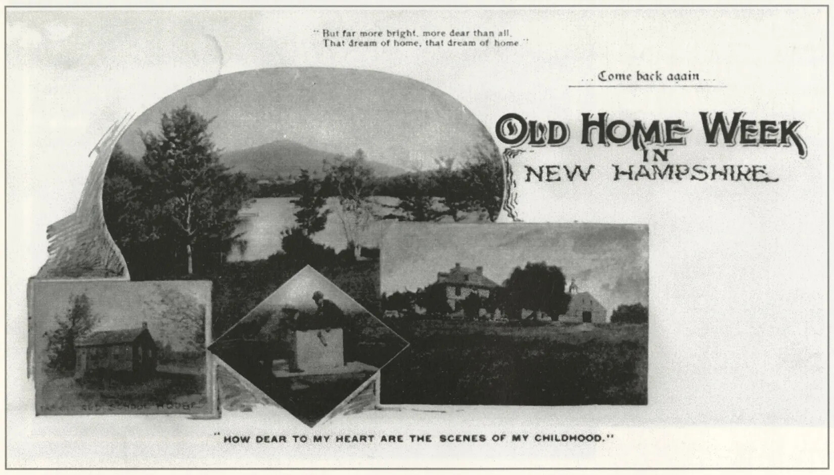 A horizontal black and white poster, showing four images of farms, mountains, and lakes to the left of the words "Come back again…/OLD HOME WEEK/IN/NEW HAMPSHIRE."